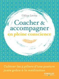 cover of the book Coacher et accompagner en pleine conscience