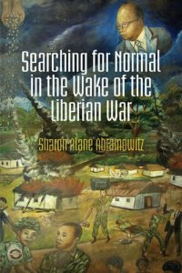 cover of the book Searching for Normal in the Wake of the Liberian War