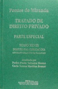 cover of the book Tratado de Direito Privado, Tomo XLVIII - Direito das obrigações: Contrato coletivo do trabalho. Contratos especiais de trabalho. Preposição comercial. Ações. Acordos em dissídios coletivos e individuais. Contrato de trabalho rural