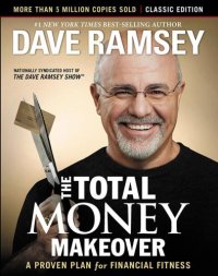 cover of the book The Total Money Makeover: A Proven Plan for Financial Fitness: Classic Edition