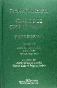 cover of the book Tratado de Direito Privado, Tomo XII - Direito das coisas: condomínio, edifício de apartamentos, compáscuo, terras devolutas, terras de silvícolas