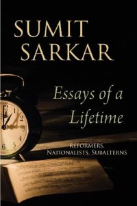 cover of the book Essays of a Lifetime: Reformers, Nationalists, Subalterns