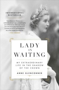 cover of the book Lady in waiting: my extraordinary life in the shadow of the crown