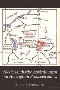 cover of the book Niederländische Ansiedlungen im Herzogtum Preußen zur Zeit Herzog Albrechts ((1525-1568)