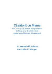 cover of the book When He’s Married to Mom: How to Help Mother-Enmeshed Men Open Their Hearts to True Love and Commitment