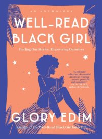 cover of the book Well-read black girl: Finding Our Stories, Discovering Ourselves