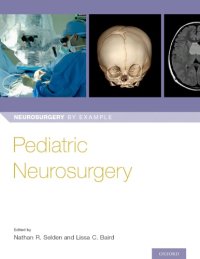 cover of the book Pediatric Neurosurgery (Neurosurgery by Example)