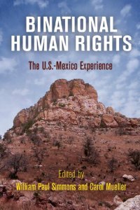 cover of the book Binational Human Rights: The U.S.-Mexico Experience