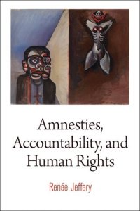 cover of the book Amnesties, Accountability, and Human Rights