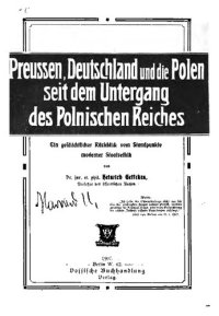 cover of the book Preussen, Deutschland und die Polen seit dem Untergang des Polnischen Reiches; ein geschichtlicher Rückblick vom Standpunkte moderner Staatsethik