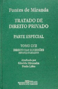 cover of the book Tratado de Direito Privado, Tomo LVII - Direito das sucessões: Sucessão testamentária. Disposições testamentárias em geral. Herança e legados