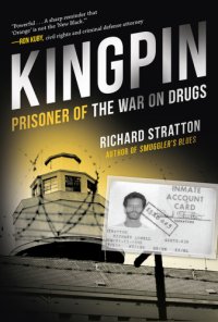 cover of the book Kingpin: prisoner of the war on drugs