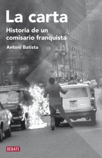 cover of the book La carta. Historia de un comisario franquista