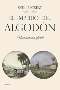 cover of the book El imperio del algodón. Un historia global