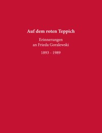 cover of the book Auf dem roten Teppich - Erinnerungen an Frieda Goralewski