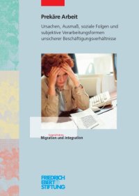 cover of the book Prekäre Arbeit : Ursachen, Ausmass, soziale Folgen und subjektive Verarbeitungsformen unsicherer Beschäftigungsverhältnisse