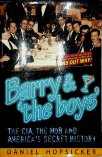 cover of the book Barry & 'the Boys': The CIA, the Mob and America's Secret History