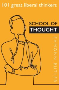 cover of the book School Of Thought: 101 Great Liberal Thinkers