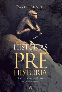 cover of the book Historias de la Prehistoria