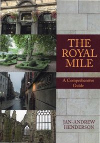 cover of the book The Royal Mile (of Edinburgh). A Comprehensive Guide