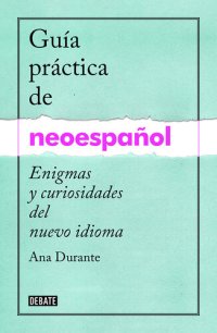 cover of the book Guía práctica de neoespañol