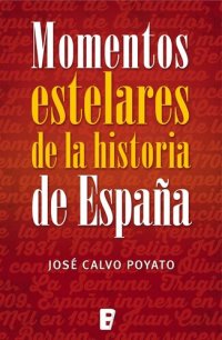 cover of the book Momentos estelares de la historia de España