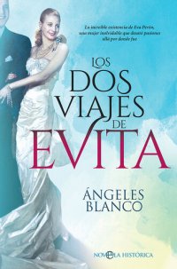 cover of the book Los dos viajes de Evita