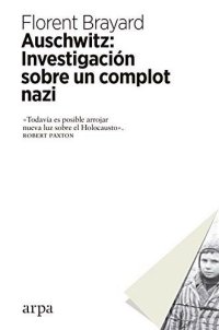 cover of the book Auschwitz: investigación sobre un complot nazi (Spanish Edition)