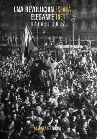 cover of the book Una revolución elegante. España, 1931