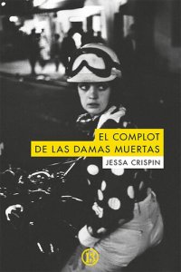 cover of the book El complot de las damas muertas