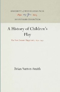 cover of the book A History of Children's Play: The New Zealand Playground, 1840-1950