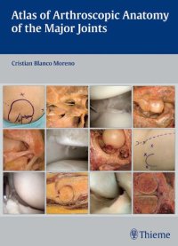 cover of the book Atlas of Arthroscopic Anatomy of the Major Joints