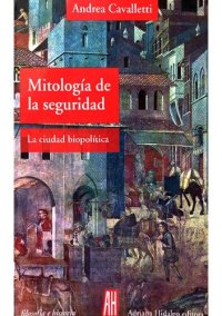 cover of the book Mitología de la seguridad: la ciudad biopolítica