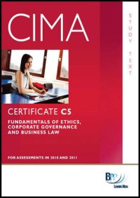 cover of the book CIMA - C05 Fundamentals of Ethics, Corporate Governance and Business Law: Study Text