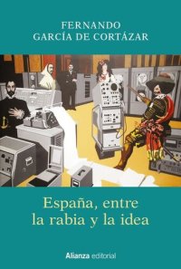 cover of the book España, entre la rabia y la idea