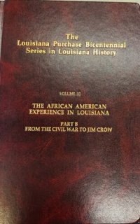 cover of the book The Louisiana Purchase Bicentennial Series Volume XIb: The African American Experience, From the Civil War to Jim Crow