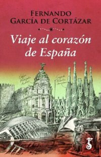 cover of the book Viaje al corazón de España