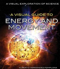 cover of the book A Visual Guide to Energy and Movement