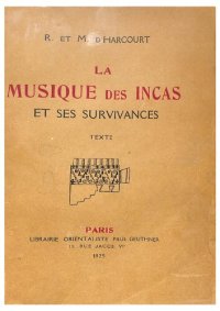 cover of the book La musique des Incas et ses survivances - Texte