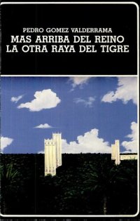 cover of the book (Narrativa Colombiana) Más arriba del reino-La otra raya del tigre