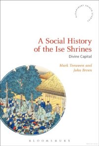 cover of the book A Social History of the Ise Shrines: Divine Capital