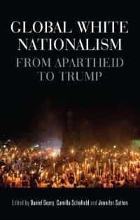 cover of the book Global White Nationalism: From Apartheid to Trump