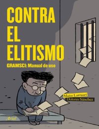 cover of the book Contra el elitismo: Gramsci: Manual de uso