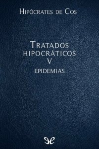 cover of the book Tratados Hipocráticos V: epidemias