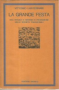 cover of the book La grande festa. Vita rituale e sistemi di produzione nelle società tradizionali