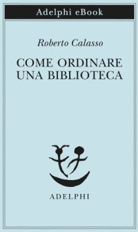 cover of the book Come ordinare una biblioteca