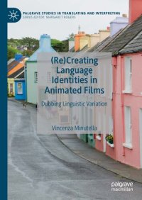 cover of the book (Re)Creating Language Identities in Animated Films: Dubbing Linguistic Variation