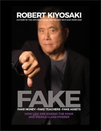 cover of the book FAKE Fake Money, Fake Teachers, Fake Assets: How Lies Are Making the Poor and Middle Class Poorer Paperback