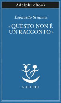 cover of the book «Questo non è un racconto». Scritti per il cinema e sul cinema