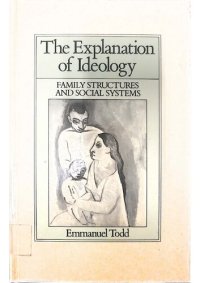 cover of the book The Explanation of Ideology: Family Structures and Social Systems